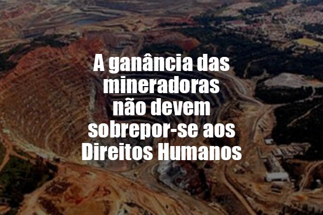 Leia mais sobre o artigo IJF: "A ganância das mineradoras não devem sobrepor-se aos Direitos Humanos"