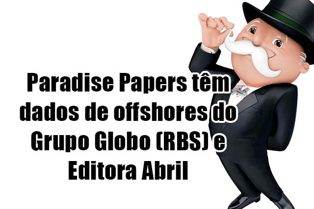 Leia mais sobre o artigo Paradise Papers têm dados de offshores do Grupo Globo (RBS) e Editora Abril