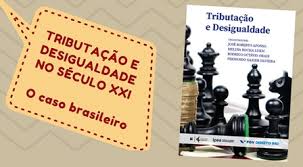 Leia mais sobre o artigo Debate Tributação e Desigualdade: o caso brasileiro – O abismo da desigualdade