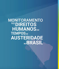 Leia mais sobre o artigo Novo estudo: Direitos Humanos em tempos de austeridade no Brasil