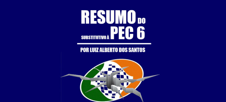 Leia mais sobre o artigo Resumo do substitutivo à PEC 6 aprovado no plenário da CD (3), por Luiz Alberto dos Santos*