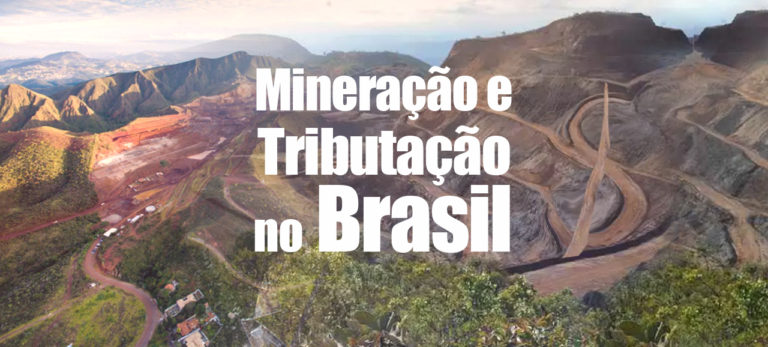 Leia mais sobre o artigo Mineração e Tributação no Brasil