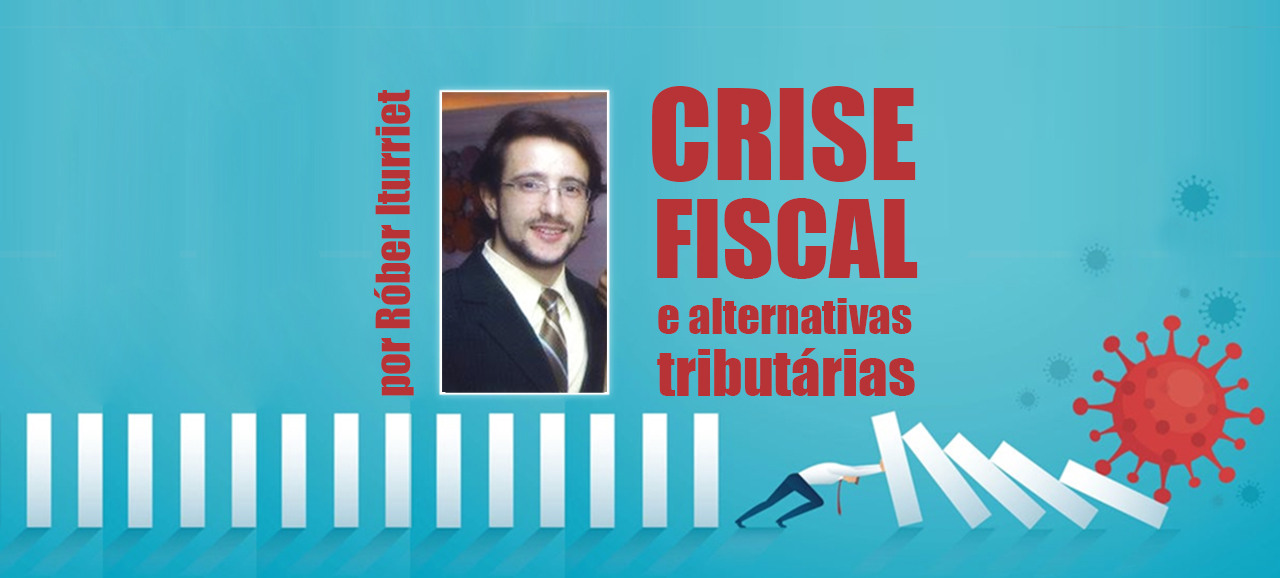 Leia mais sobre o artigo Crise fiscal e alternativas tributárias