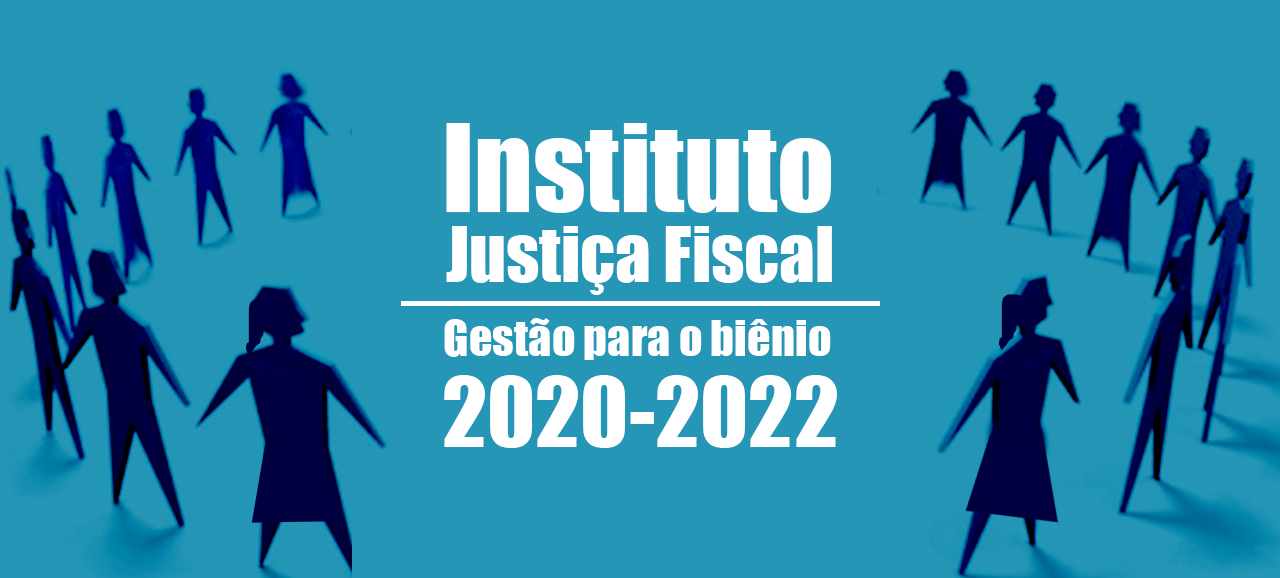 Leia mais sobre o artigo Associados do Instituto Justiça Fiscal elegem nova gestão para o biênio 2020-2022