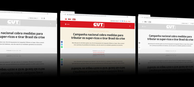 Leia mais sobre o artigo CUT – Campanha nacional cobra medidas para tributar os super-ricos e tirar Brasil da crise