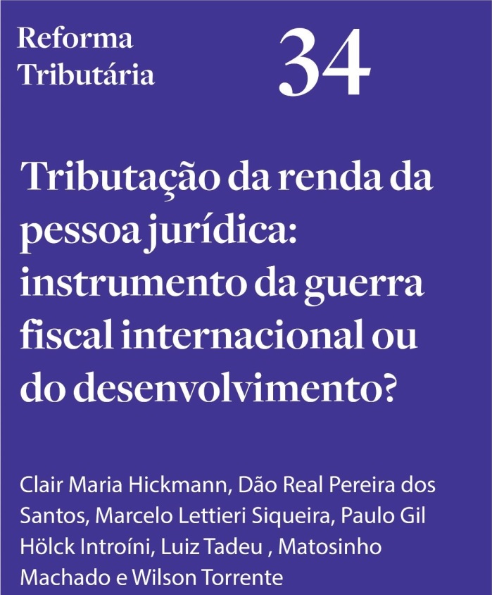 Leia mais sobre o artigo Tributação da renda da pessoa jurídica: instrumento guerra fiscal internacional ou do desenvolvimento?