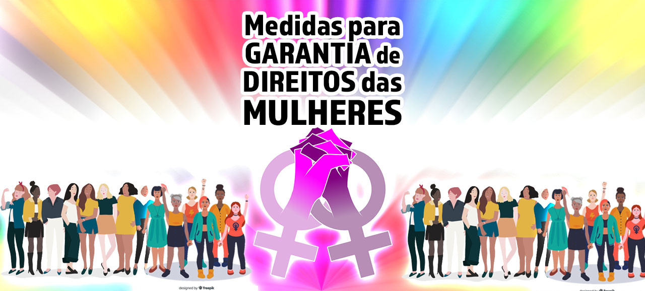 Leia mais sobre o artigo Medidas para garantia de direitos das mulheres
