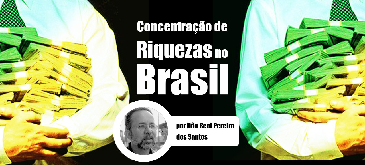 Leia mais sobre o artigo Concentração de Riquezas no Brasil