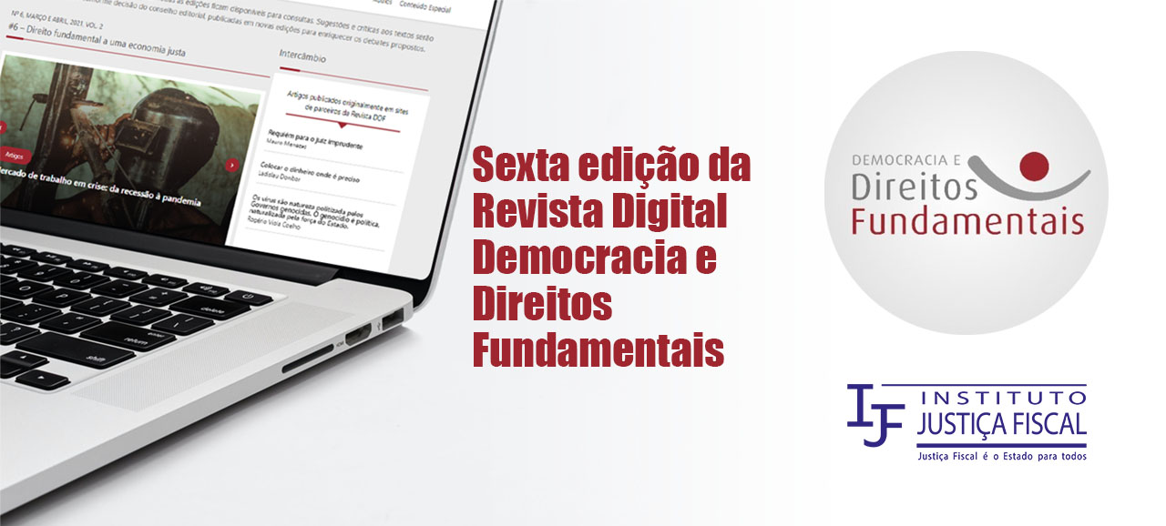 Leia mais sobre o artigo IJF e Democracia e Direitos Fundamentais lançam a sexta edição da Revista Digital Democracia e Direitos Fundamentais