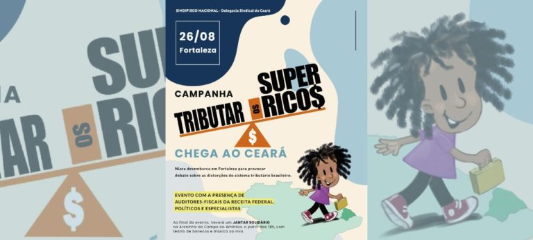 Leia mais sobre o artigo Lançamento da Campanha Tributar os Super-Ricos no Ceará