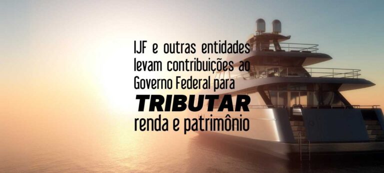 Leia mais sobre o artigo IJF e outras entidades levam contribuições ao Governo Federal para tributar renda e patrimônio