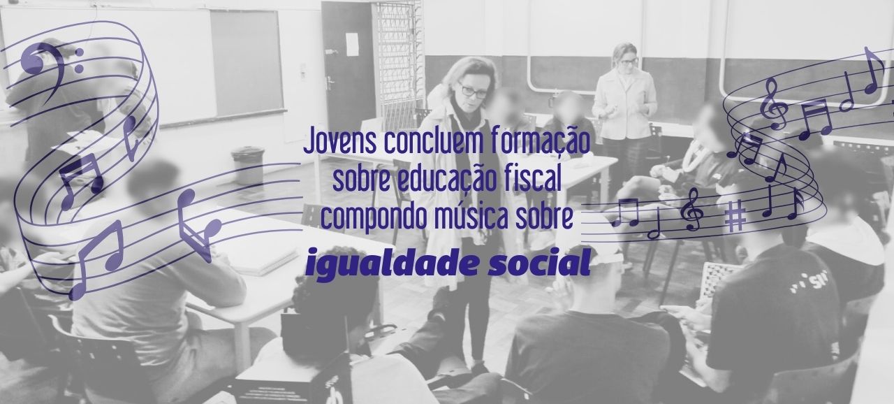 Jovens concluem formação sobre educação fiscal compondo música sobre igualdade social