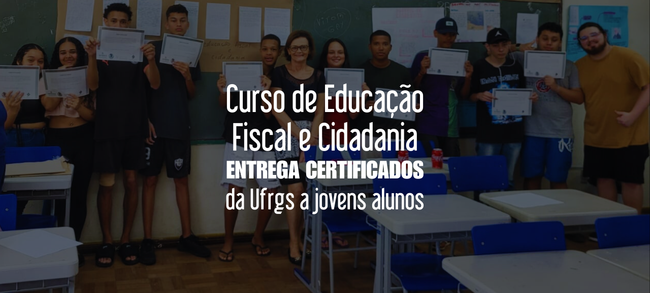 Curso de Educação Fiscal e Cidadania entrega certificados da Ufrgs a jovens alunos