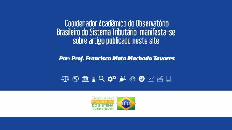 Leia mais sobre o artigo Coordenador Acadêmico do Observatório Brasileiro do Sistema Tributário manifesta-se sobre artigo publicado neste site